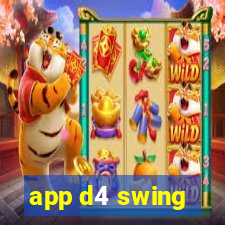 app d4 swing